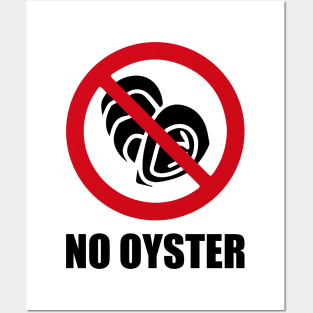 NO Oyster - Anti series - Nasty smelly foods - 13B Posters and Art